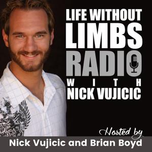 Life Without Limbs Radio with Nick Vujicic