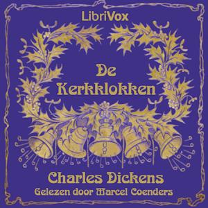 Kerkklokken, De by Charles Dickens (1812 - 1870)