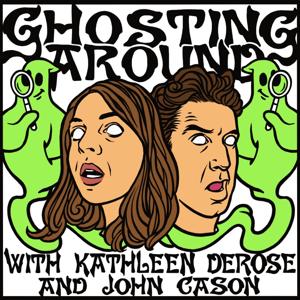 Ghosting Around with Kathleen DeRose and John Cason