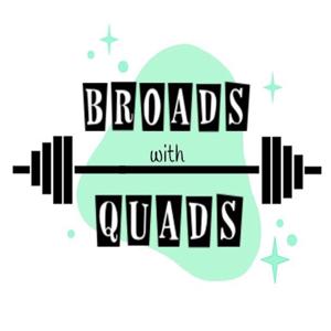 Broads With Quads Podcast