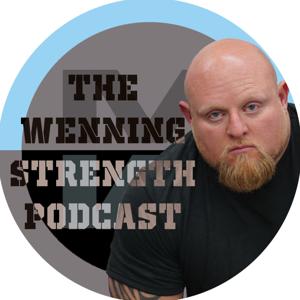 Wenning Strength Podcast