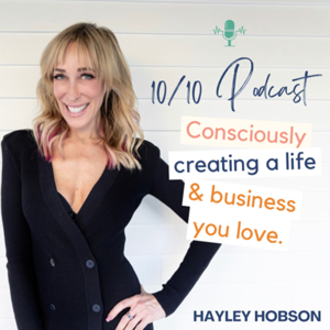 10/10 Podcast with Hayley Hobson