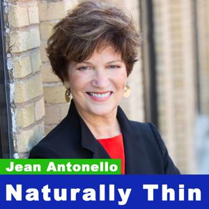 Naturally Thin with Jean Antonello