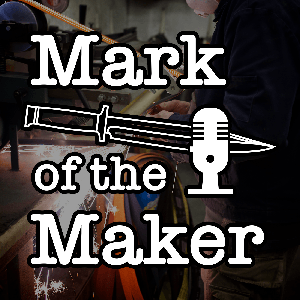 Mark of the Maker by Discussion of knives, knifemaking, and knife collecting with makers Michael