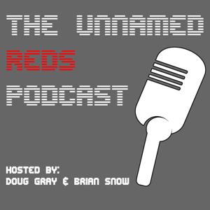 The Unnamed Reds Podcast