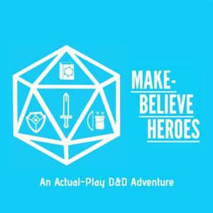 Make-Believe Heroes by Dungeons and Dragons