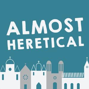 Almost Heretical by Nate Hanson & Shelby Hanson