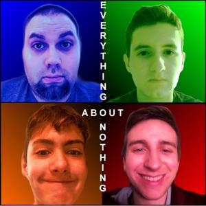 Everything About Nothing's Podcast