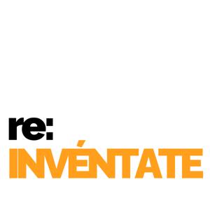 re:INVÉNTATE by Luis Ramos