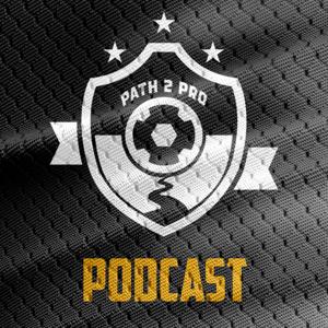 Path2Pro Soccer Podcast