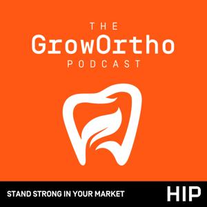 The GrowOrtho Podcast by HIP Creative