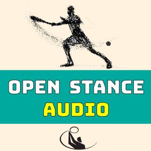 Open Stance Audio by Cliff Drysdale Tennis
