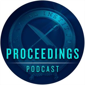 The Proceedings Podcast by U.S. Naval Institute