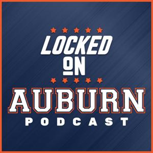Locked On Auburn -  Daily Podcast On Auburn Tigers Football & Basketball by Locked On Podcast Network, Zac Blackerby