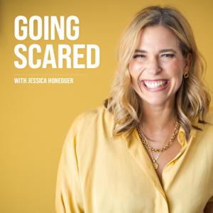The Going Scared Podcast with Jessica Honegger by Jessica Honegger