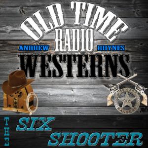 The Six Shooter | OTRWesterns.com by Andrew Rhynes