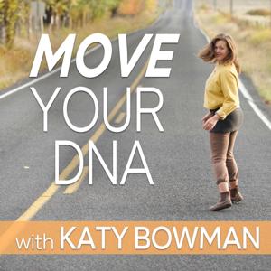 Move Your DNA with Katy Bowman by Katy Bowman