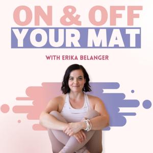On and Off Your Mat Yoga Podcast
