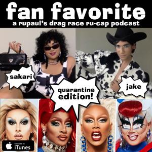 Fan Favorite: A Rupaul's Drag Race Ru-Cap Podcast with Sakari & Jake
