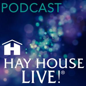 Hay House Live!® Podcast by Hay House