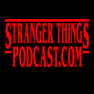 Stranger Things Podcast Dot Com