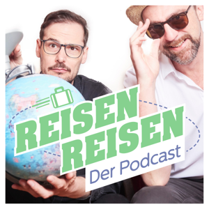 Reisen Reisen - Der Podcast mit Jochen Schliemann und Michael Dietz by Jochen Schliemann und Michael Dietz