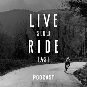 Live Slow Ride Fast Podcast by Laurens ten Dam & Stefan Bolt