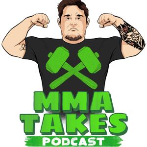 MMA Takes Podcast by MMA Takes