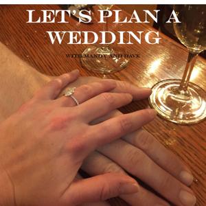 Let's Plan A Wedding
