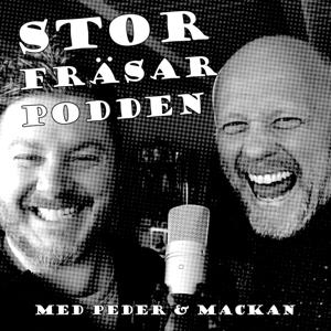 Storfräsarpodden by Peder Karlsson & Mackan Edlund