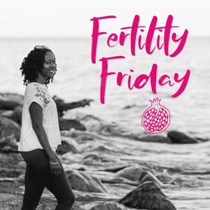 Fertility Friday Radio | Fertility Awareness for Pregnancy and Hormone-free birth control by Lisa | Fertility Friday