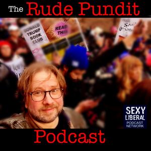The Rude Pundit Podcast by Lee Papa