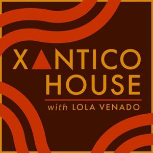 Xantico House Podcast