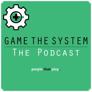 Game the System Podcast by 