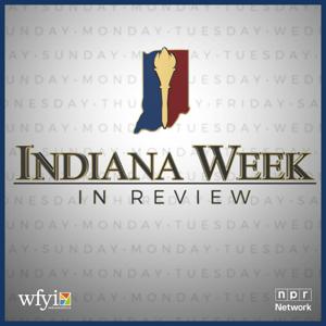 Indiana Week in Review by WFYI Public Media