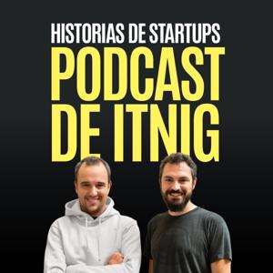 Podcast de Itnig: Historias de startups by itnig