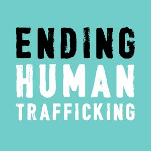Ending Human Trafficking Podcast by Dr. Sandra Morgan