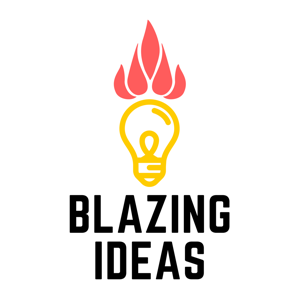 Blazing Ideas