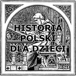 Historia Polski dla dzieci by Piotr Borowski