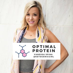 Optimal Protein Podcast (Fast Keto) with Vanessa Spina by Vanessa Spina
