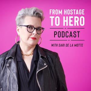 From Hostage To Hero by Sari de la Motte