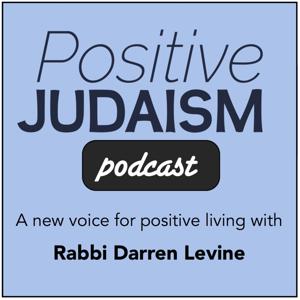 Positive Judaism Podcast