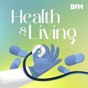 Health & Living by BFM Media