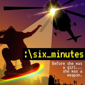 Six Minutes by Gen-Z Media | Wondery