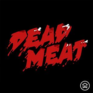 Dead Meat Podcast by Chelsea Rebecca, James A. Janisse