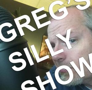 Greg's Silly Show