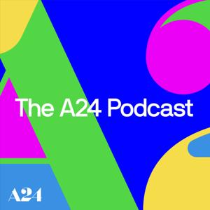 The A24 Podcast by A24