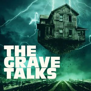 The Grave Talks | Haunted, Paranormal & Supernatural by Ghost Stores, Haunted, Paranormal & Supernatural Stories
