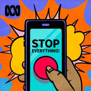 Stop Everything! by ABC listen