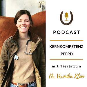 Kernkompetenz Pferd - Pferdegesundheit mit Tierärztin Dr. Veronika Klein by Fachtierärztin für Pferde Dr. Veronika Klein